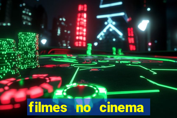 filmes no cinema conquista sul